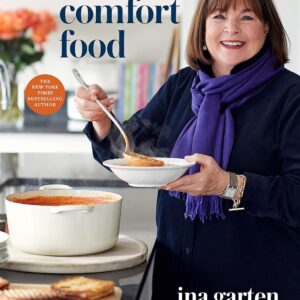 Modern Comfort Food: A Barefoot Contessa Cookbook